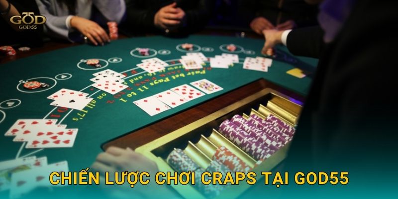 Craps – Trò xúc xắc kịch tính với tỷ lệ thắng hấp dẫn tại God55 3 Chiến lược chơi Craps tại God55